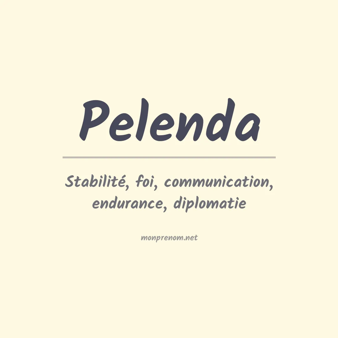 Signification du Prénom Pelenda