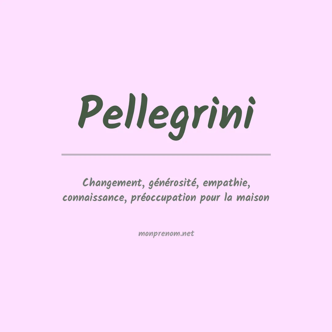 Signification du Prénom Pellegrini