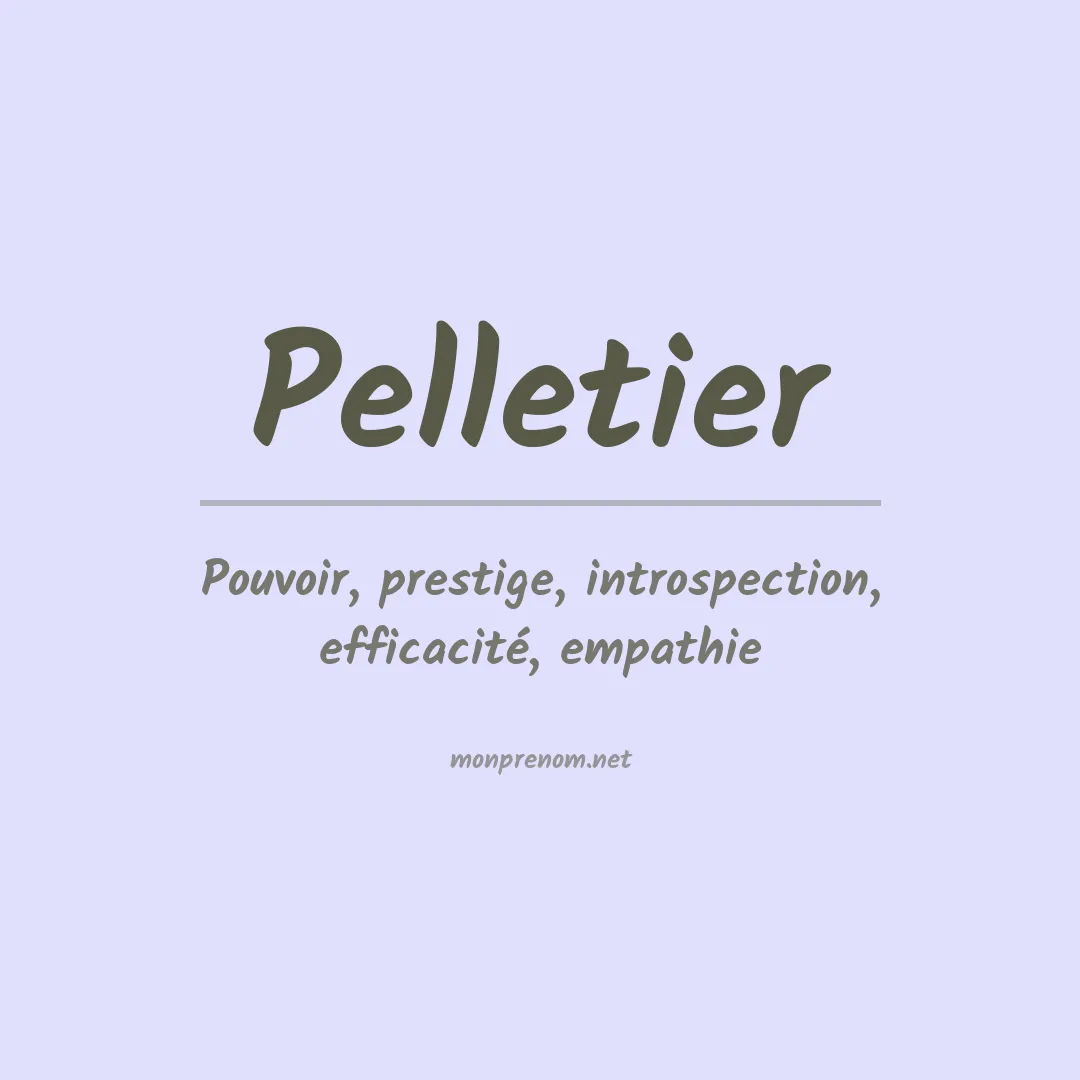 Signification du Prénom Pelletier Signification du Prénom Pelletier
