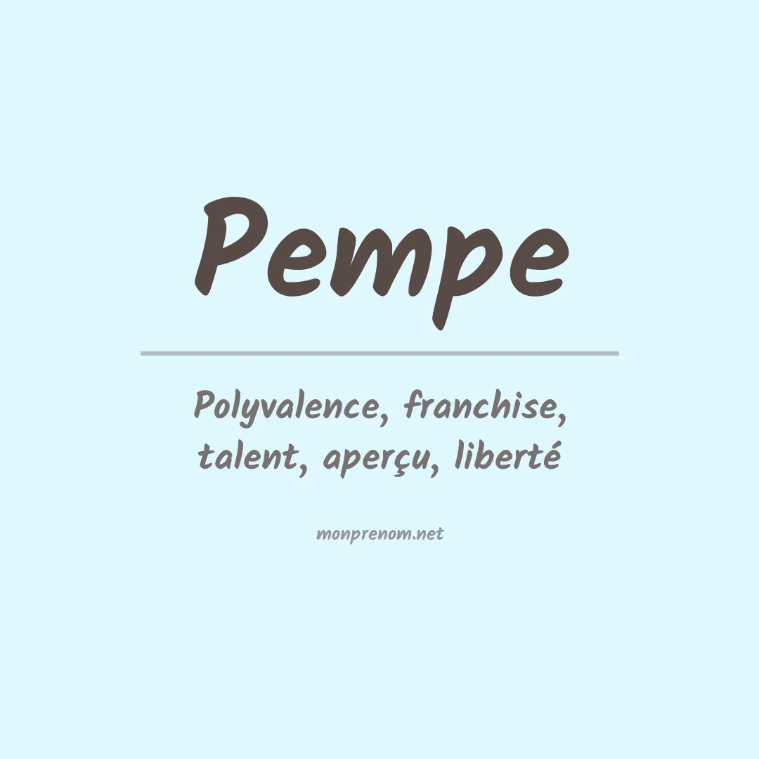 Signification du Prénom Pempe Signification du Prénom Pempe