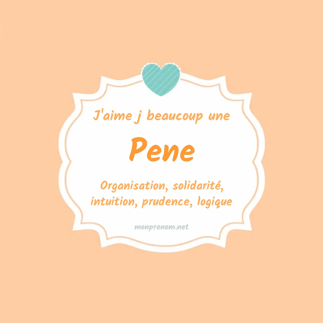 j'aime beaucoup Pene
