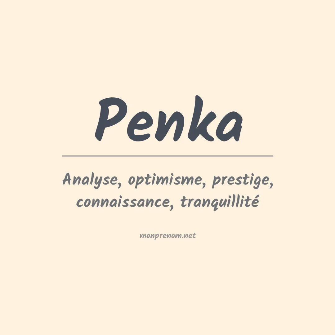 Signification du Prénom Penka