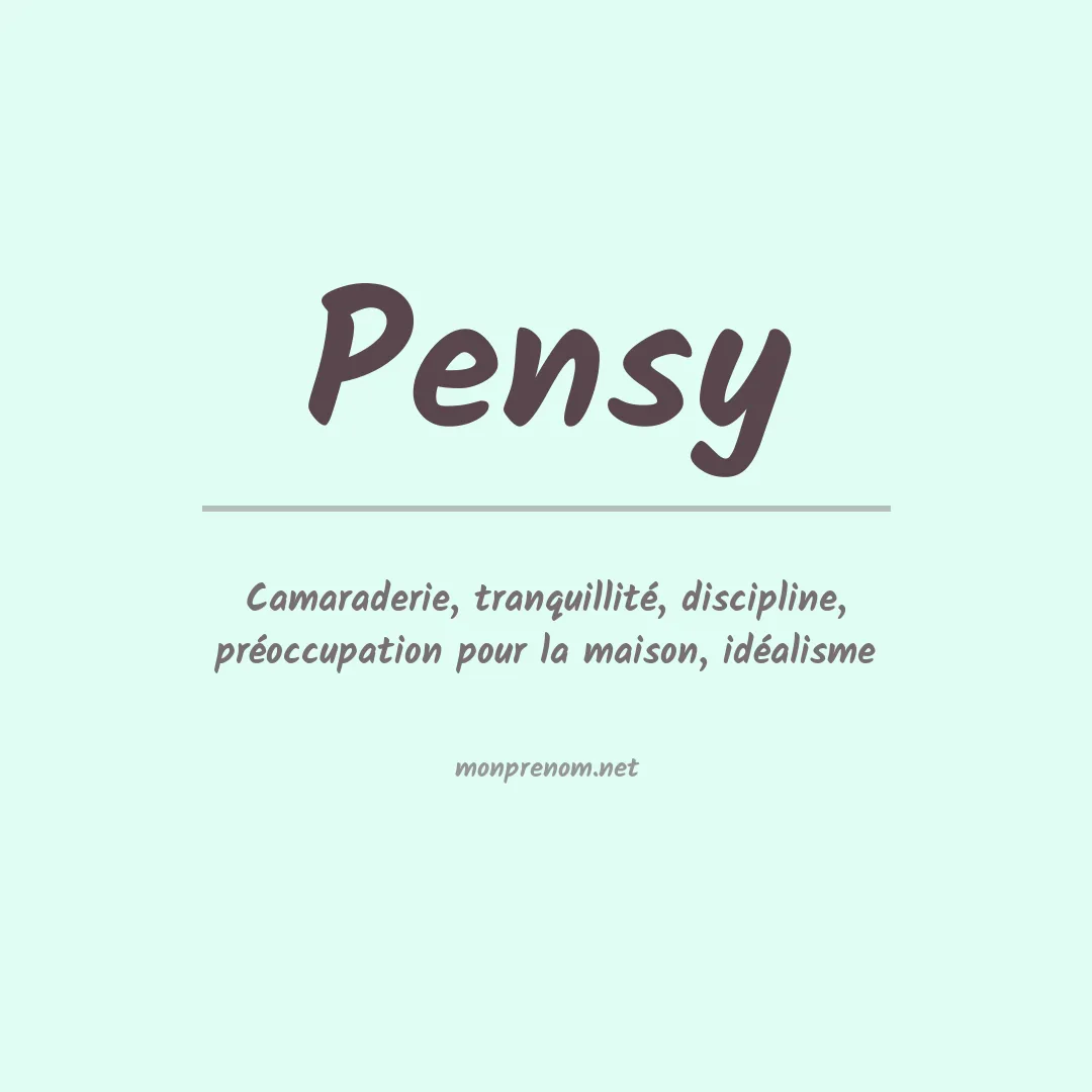 Signification du Prénom Pensy