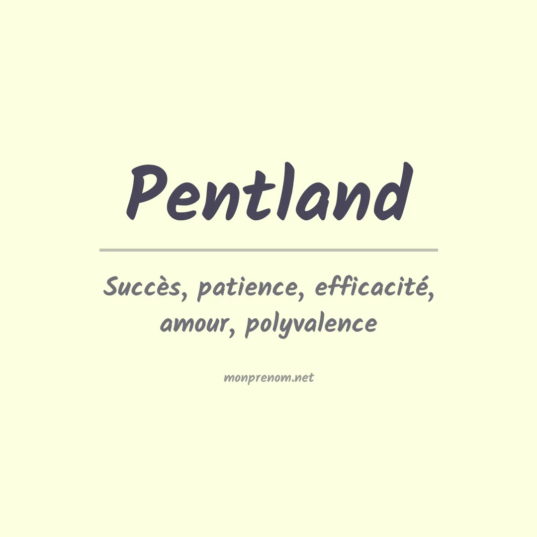Signification du Prénom Pentland Signification du Prénom Pentland