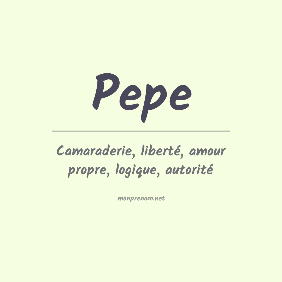 Signification du Prénom Pepe