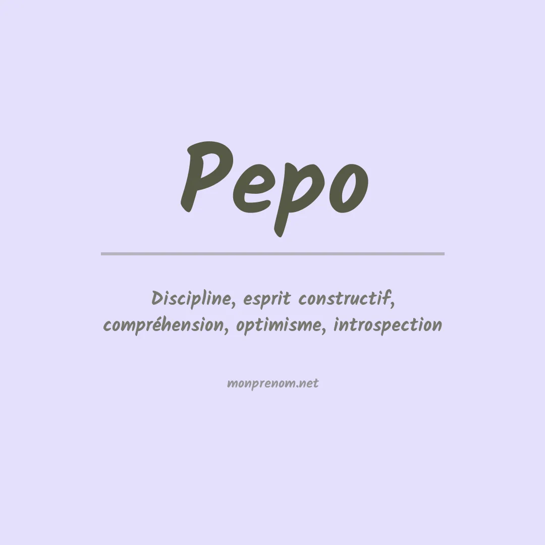 Signification du Prénom Pepo Signification du Prénom Pepo