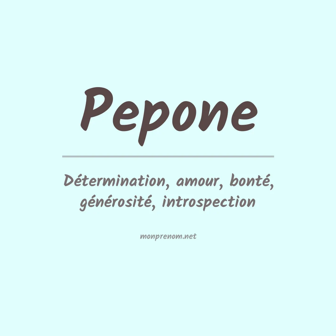 Signification du Prénom Pepone Signification du Prénom Pepone