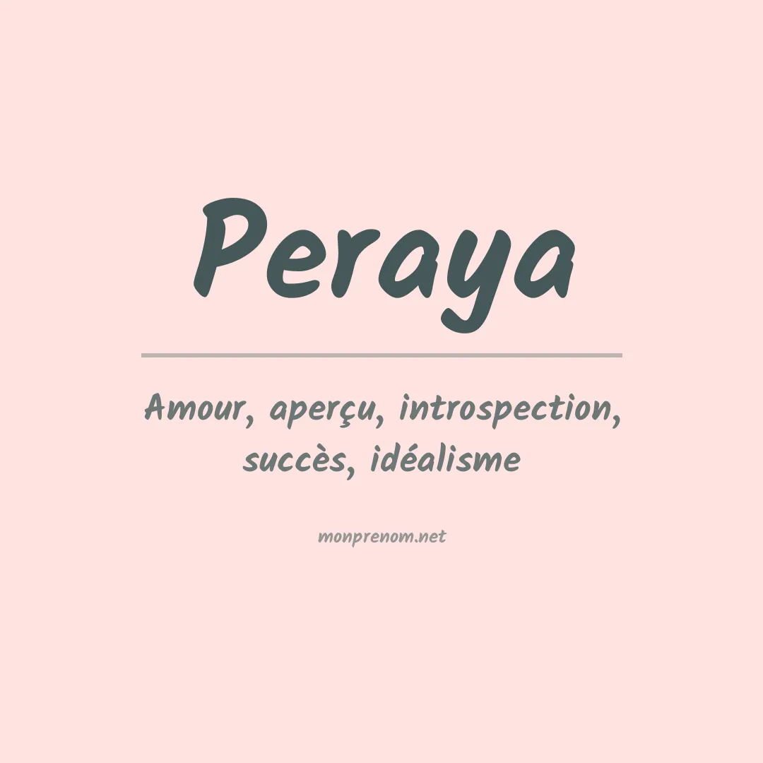 Signification du Prénom Peraya Signification du Prénom Peraya