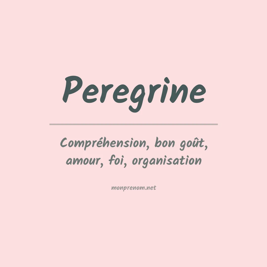 Signification du Prénom Peregrine Signification du Prénom Peregrine
