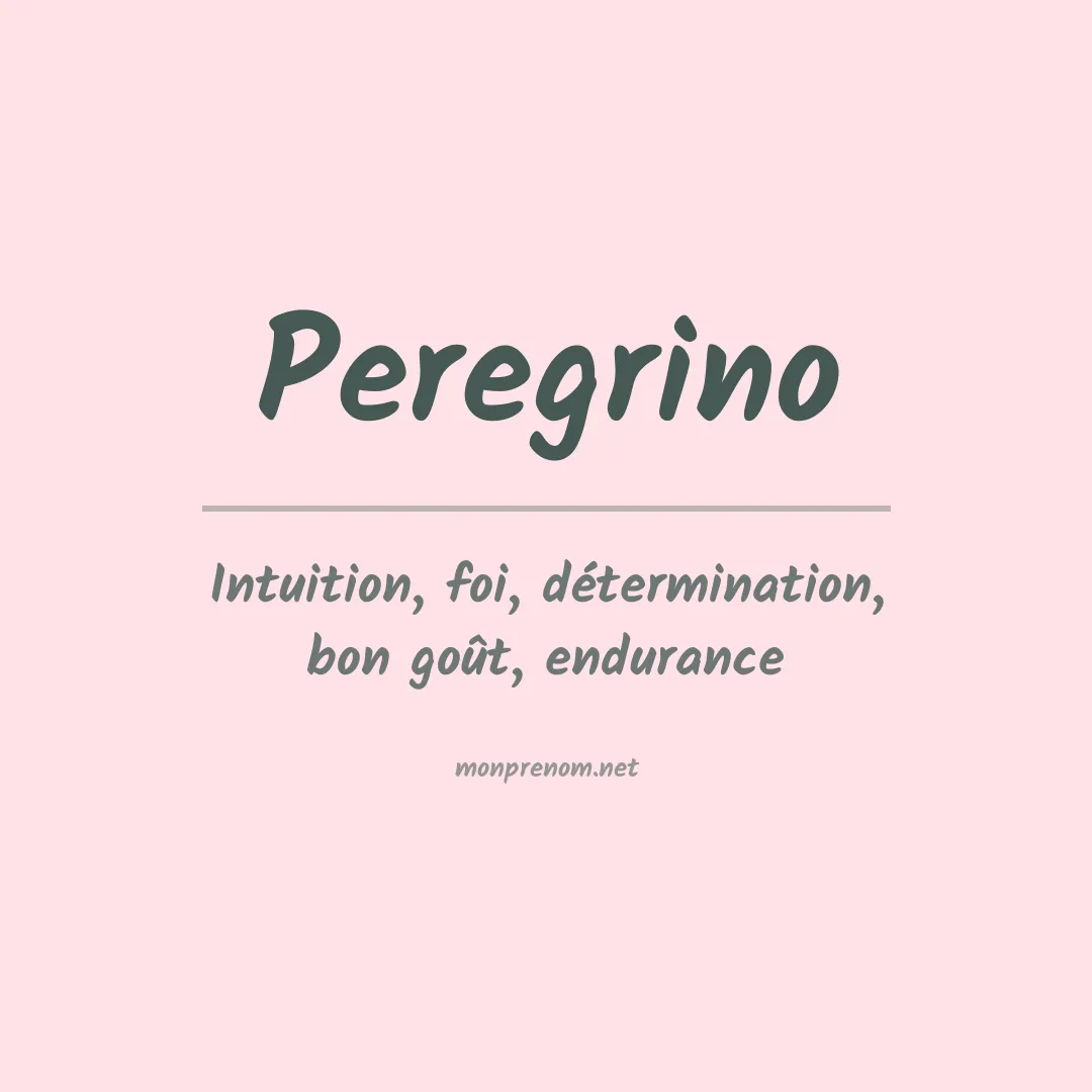 Signification du Prénom Peregrino