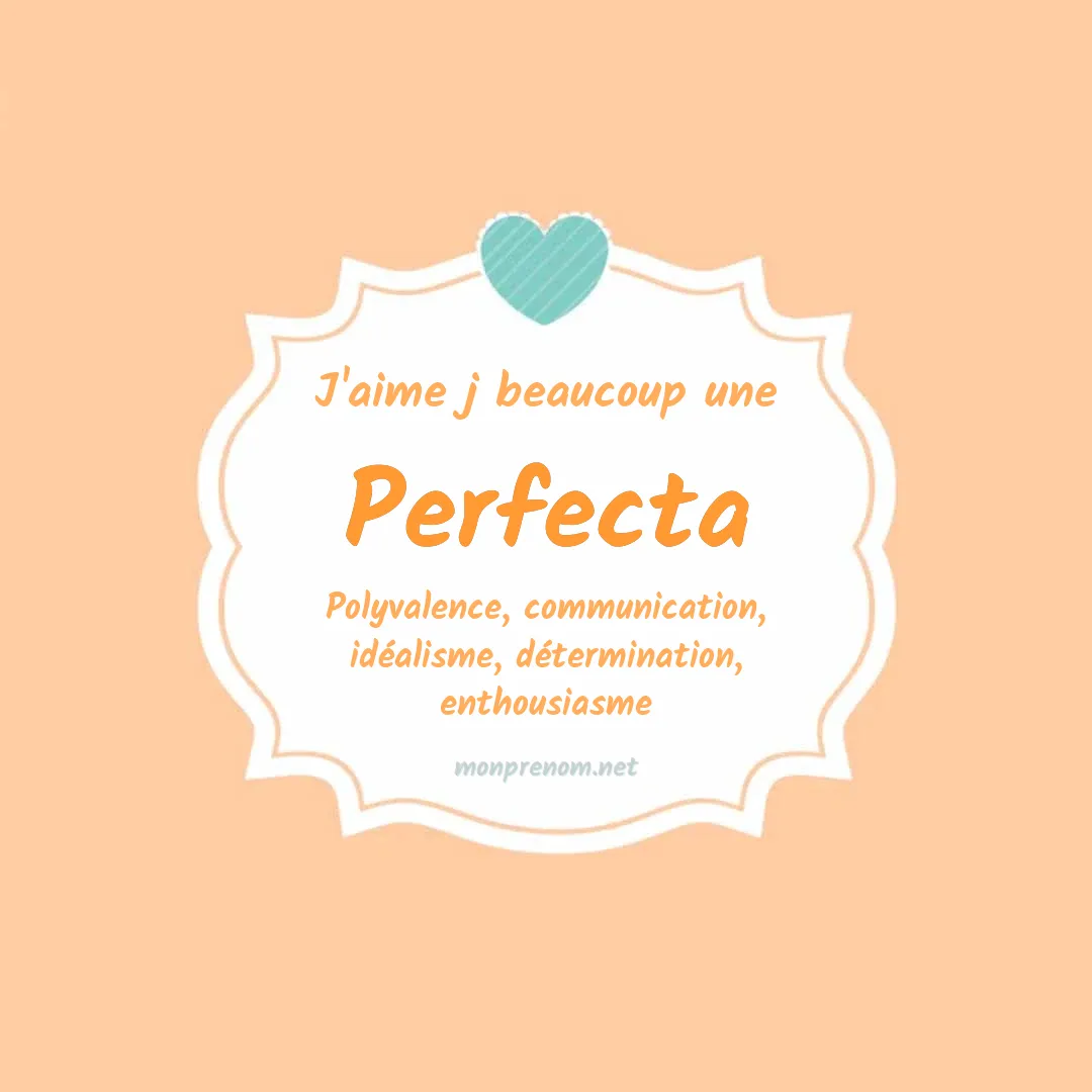 j'aime beaucoup Perfecta