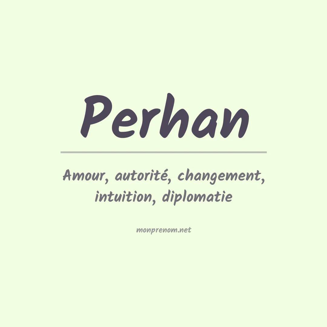 Signification du Prénom Perhan Signification du Prénom Perhan