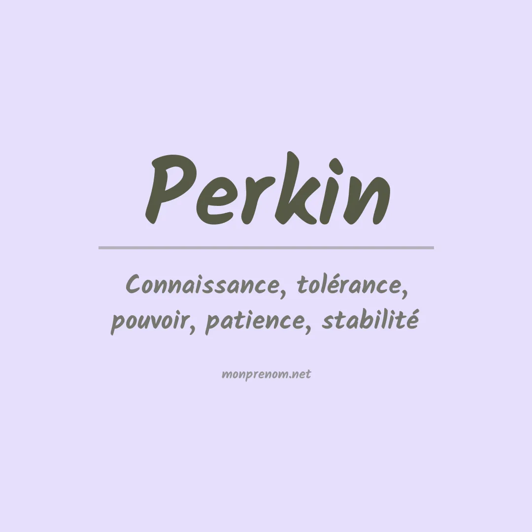 Signification du Prénom Perkin