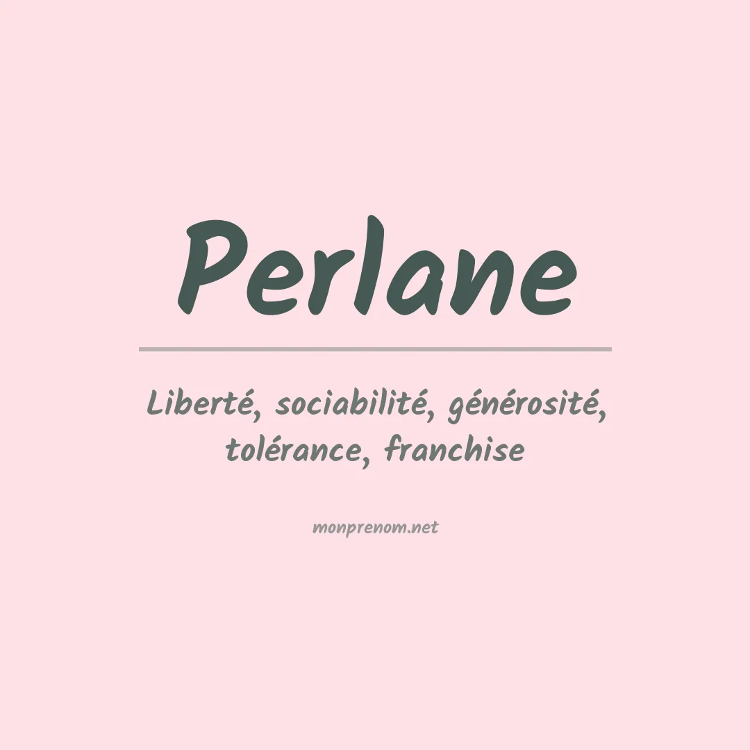 Signification du Prénom Perlane Signification du Prénom Perlane
