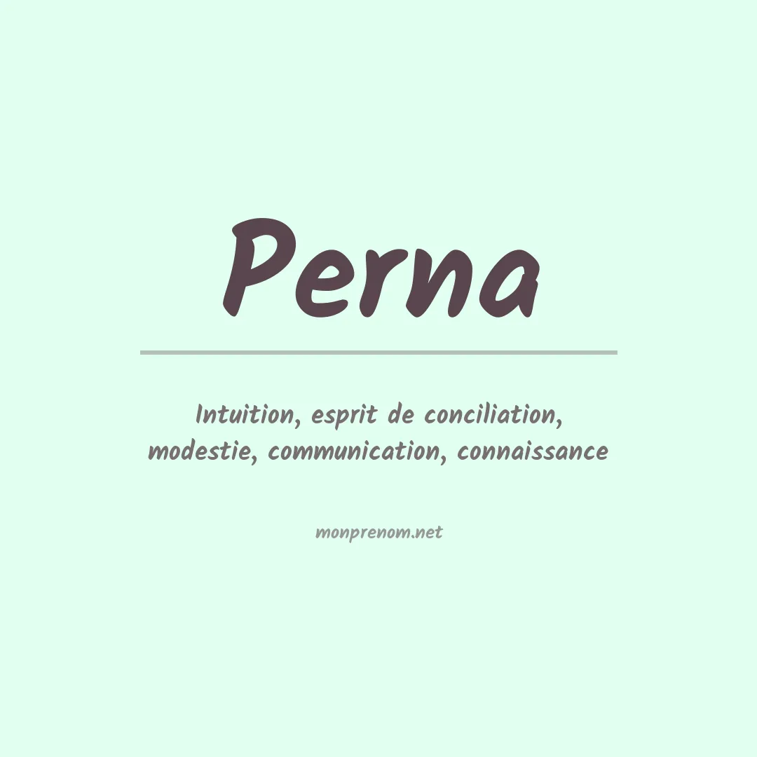 Signification du Prénom Perna