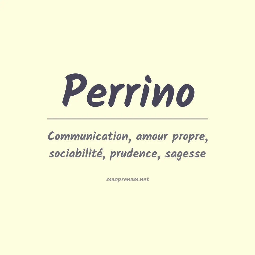 Signification du Prénom Perrino