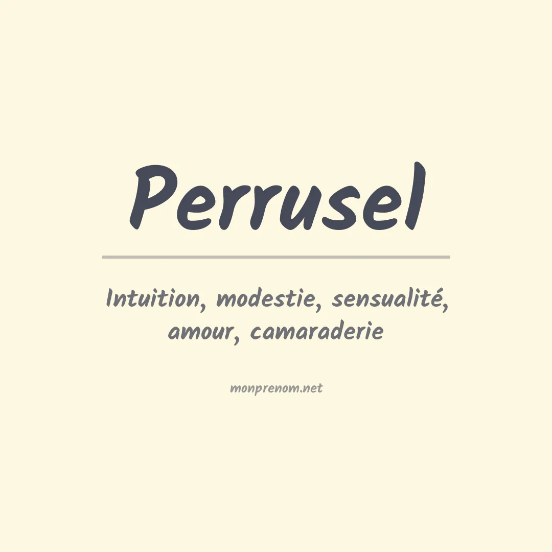 Signification du Prénom Perrusel