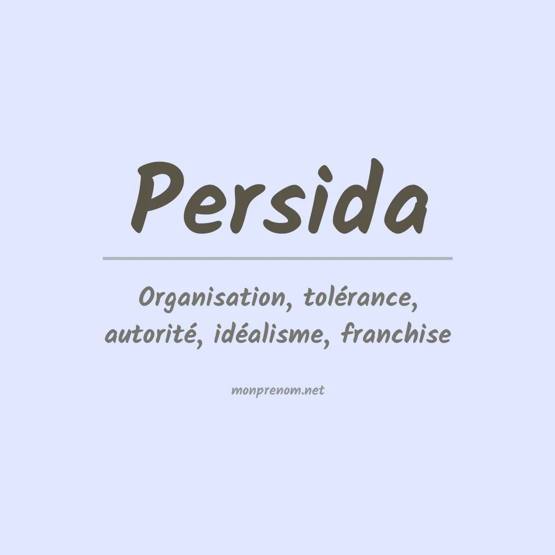 Signification du Prénom Persida