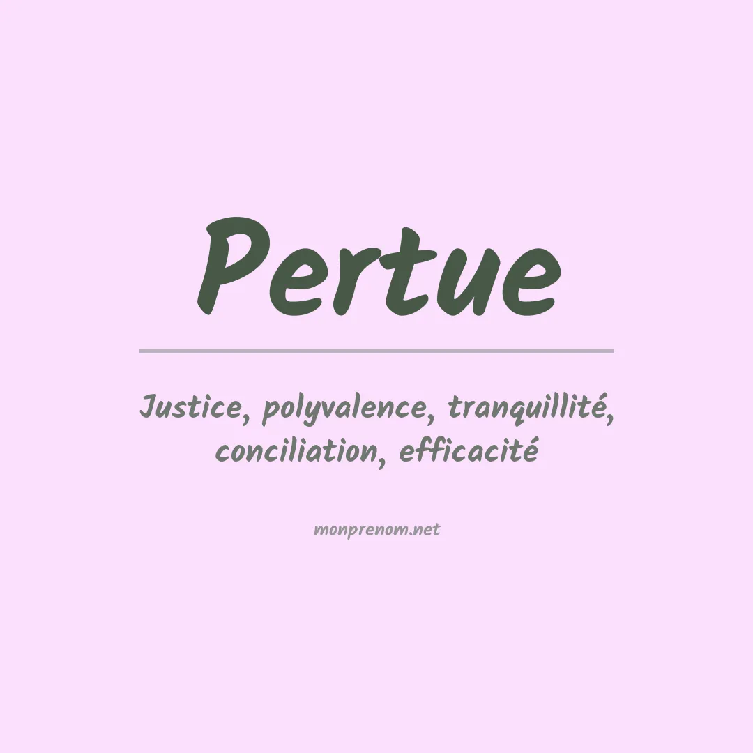 Signification du Prénom Pertue Signification du Prénom Pertue