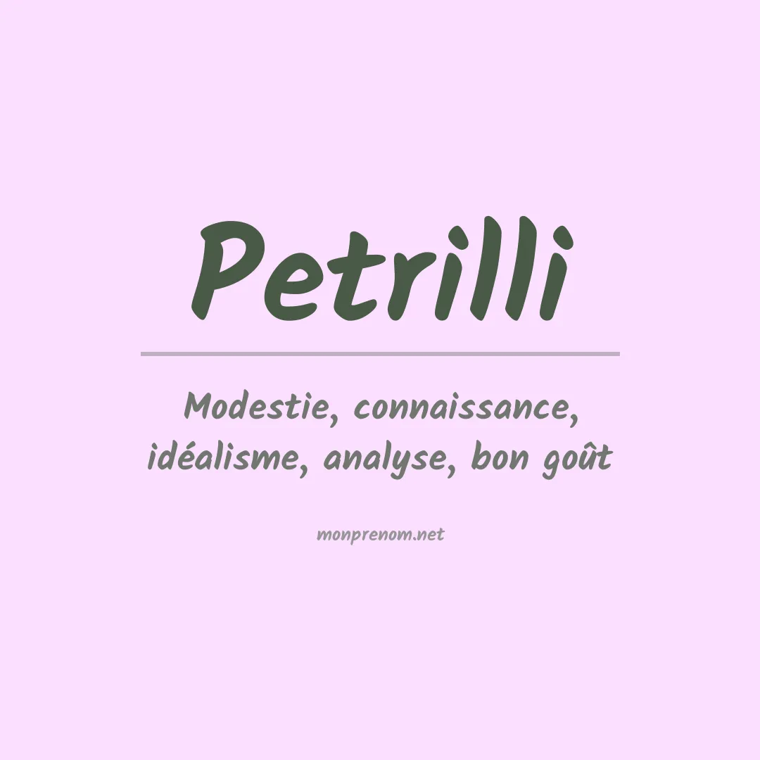 Signification du Prénom Petrilli