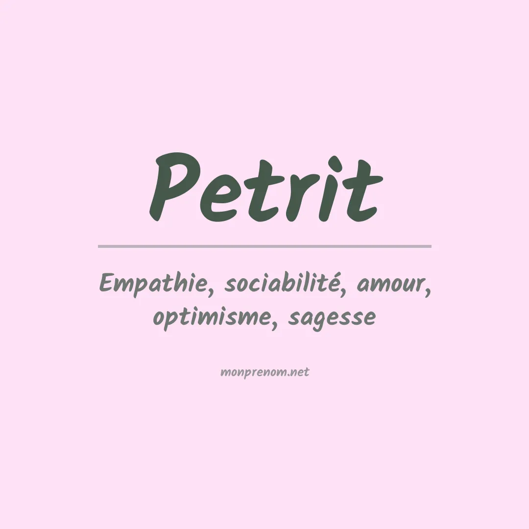 Signification du Prénom Petrit Signification du Prénom Petrit