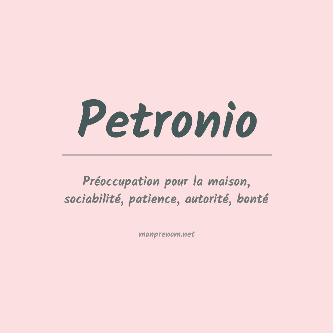Signification du Prénom Petronio