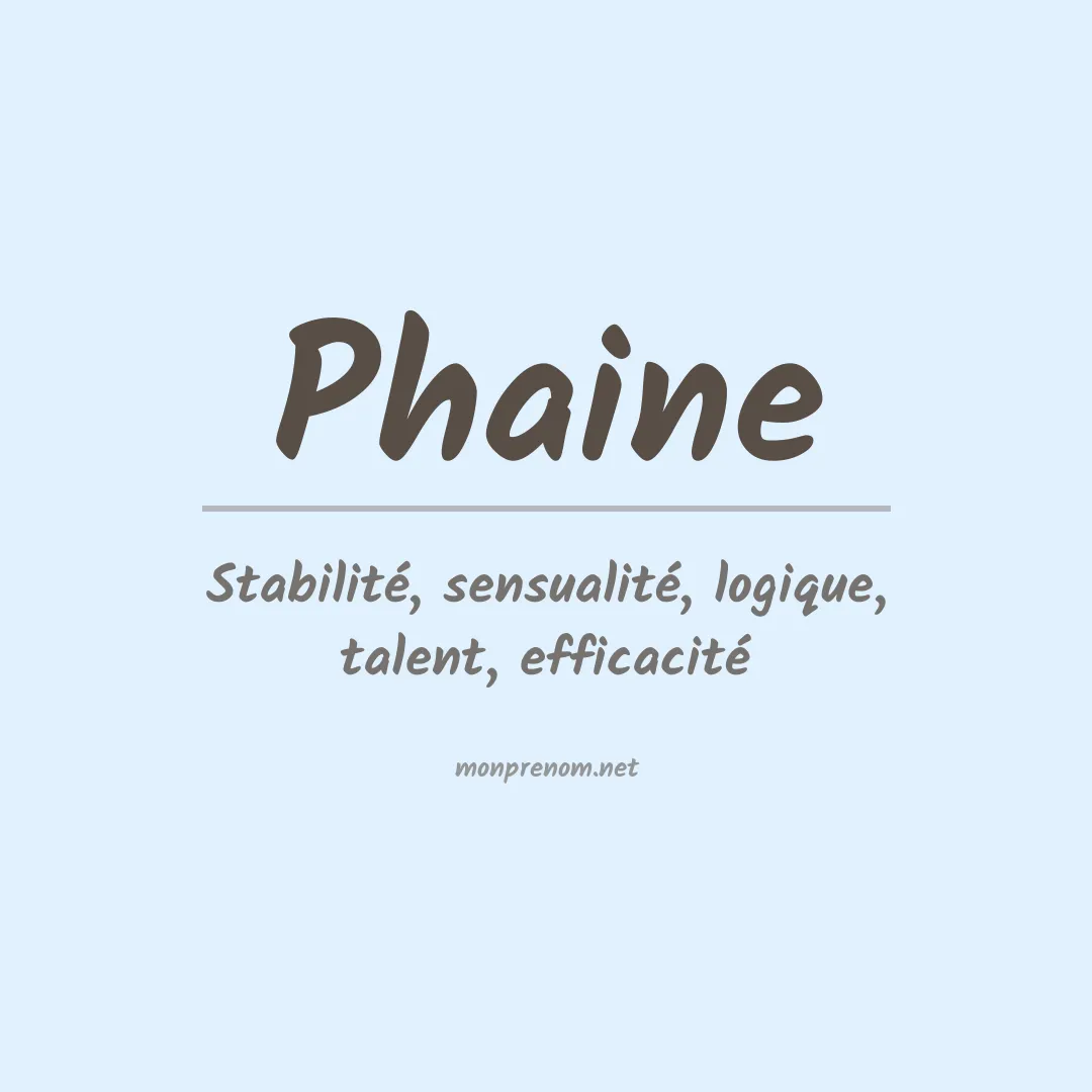 Signification du Prénom Phaine Signification du Prénom Phaine