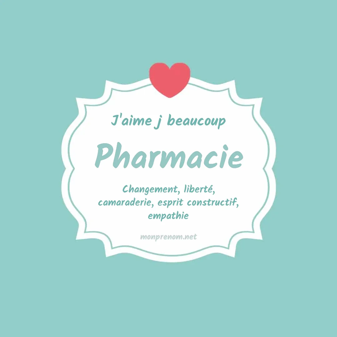 j'aime beaucoup Pharmacie