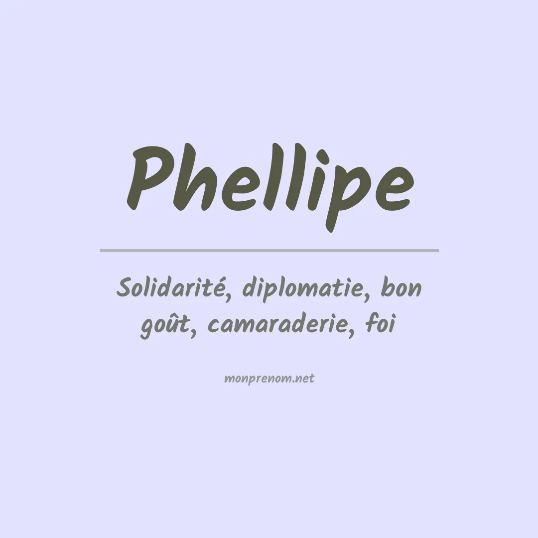 Signification du Prénom Phellipe