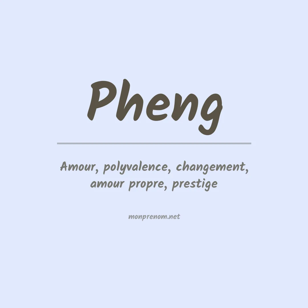 Signification du Prénom Pheng Signification du Prénom Pheng