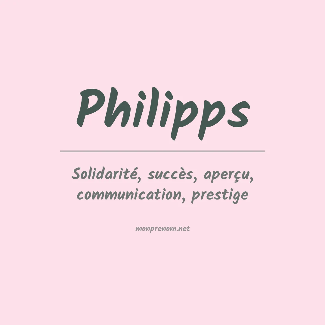 Signification du Prénom Philipps