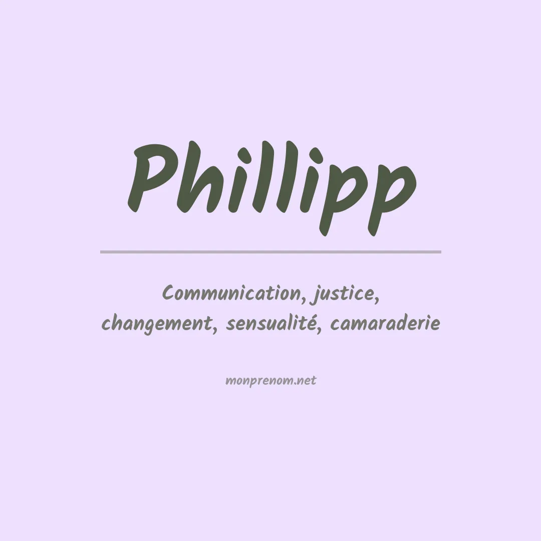 Signification du Prénom Phillipp