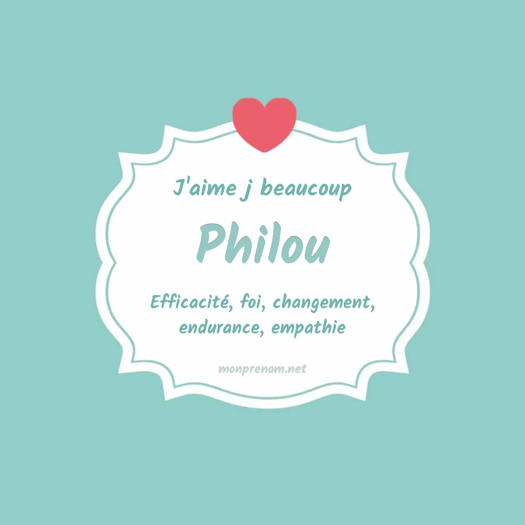 j'aime beaucoup Philou