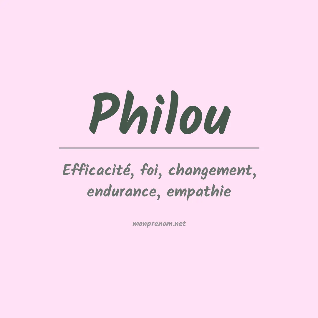 Signification du Prénom Philou Signification du Prénom Philou