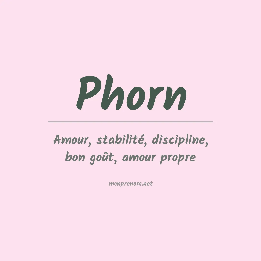 Signification du Prénom Phorn Signification du Prénom Phorn