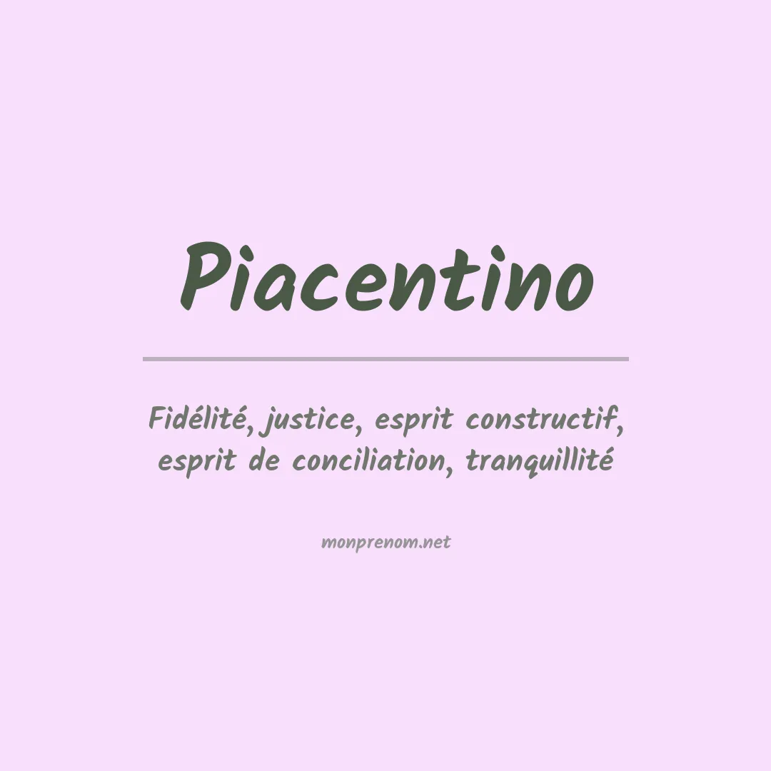 Signification du Prénom Piacentino