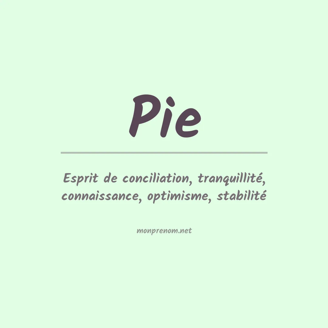 Signification du Prénom Pie Signification du Prénom Pie