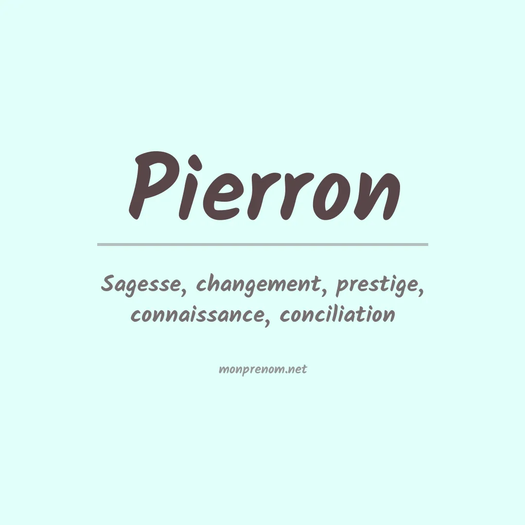 Signification du Prénom Pierron
