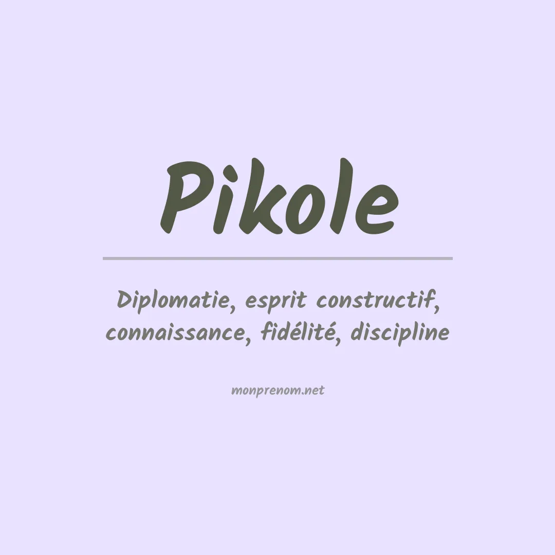 Signification du Prénom Pikole Signification du Prénom Pikole