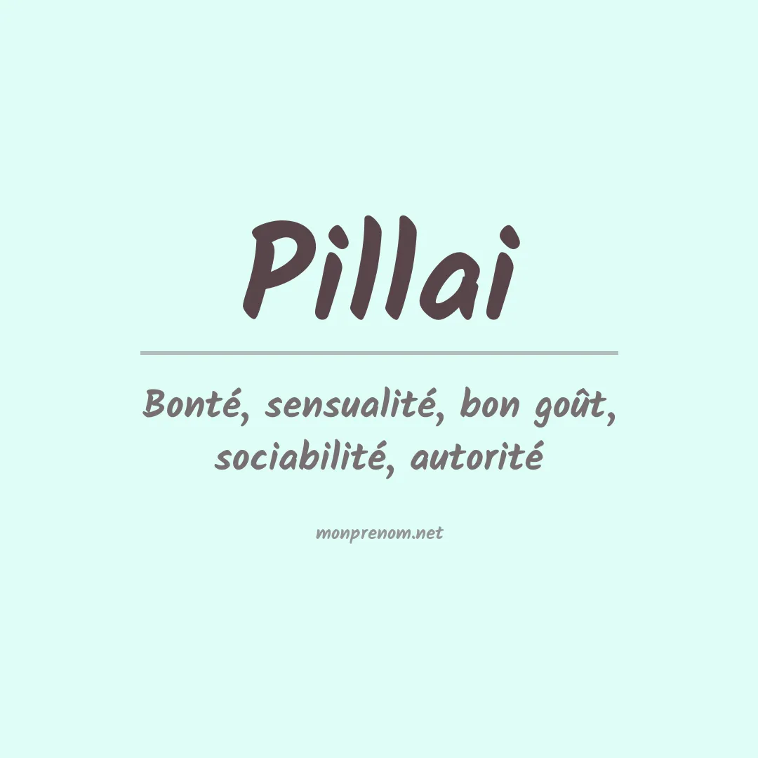 Signification du Prénom Pillai Signification du Prénom Pillai