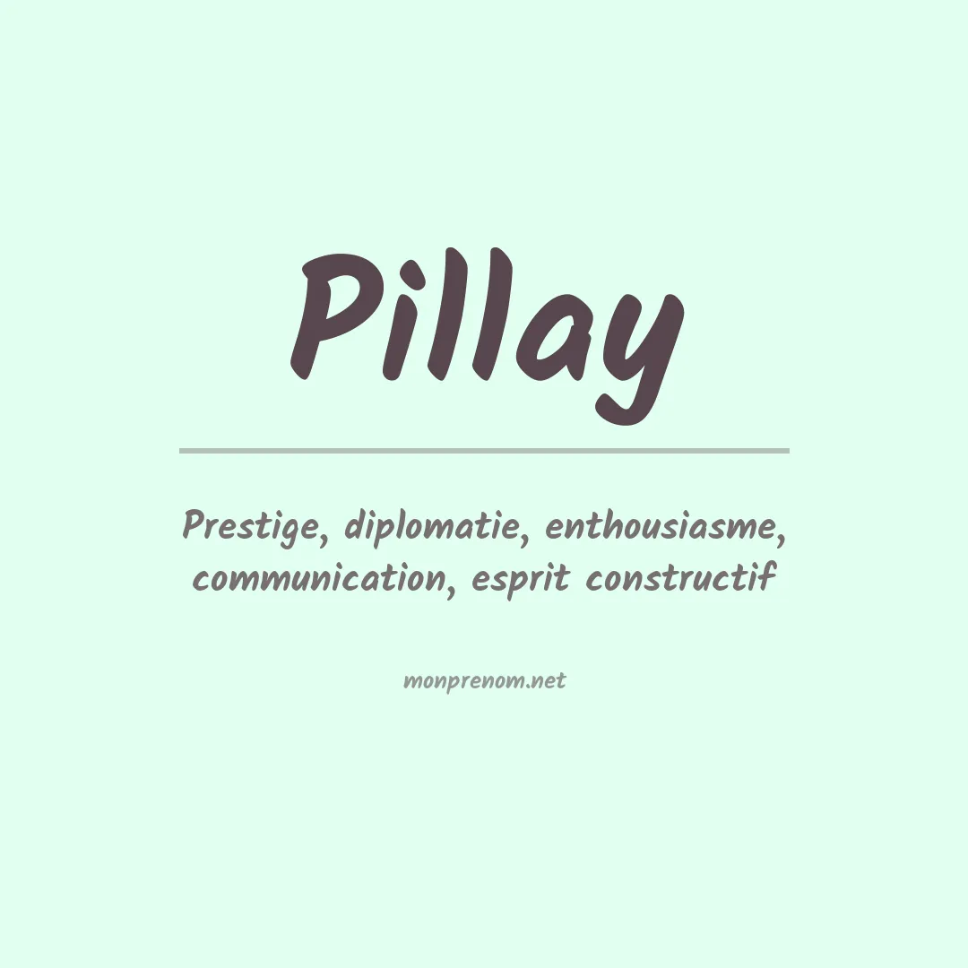 Signification du Prénom Pillay Signification du Prénom Pillay