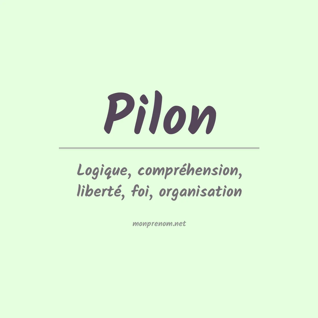 Signification du Prénom Pilon