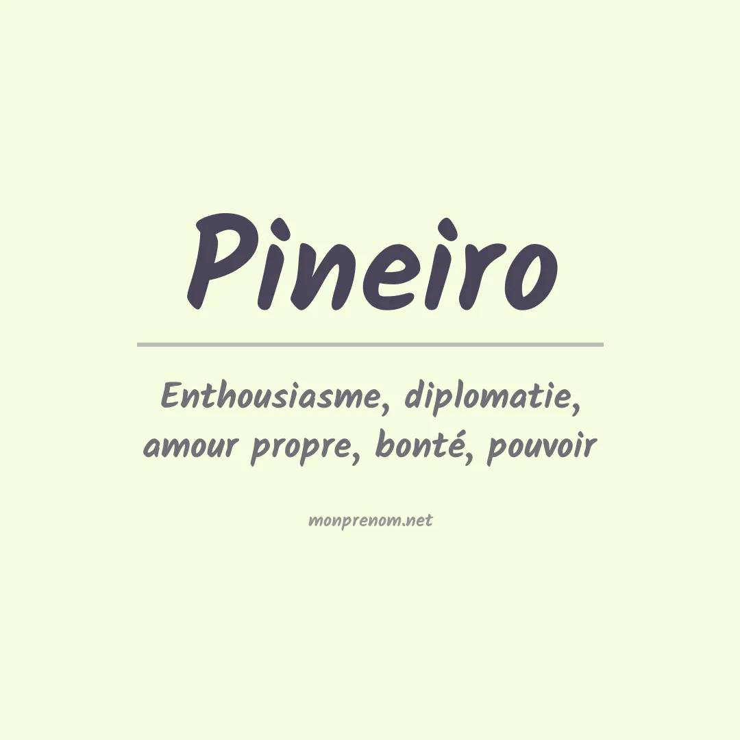 Signification du Prénom Pineiro