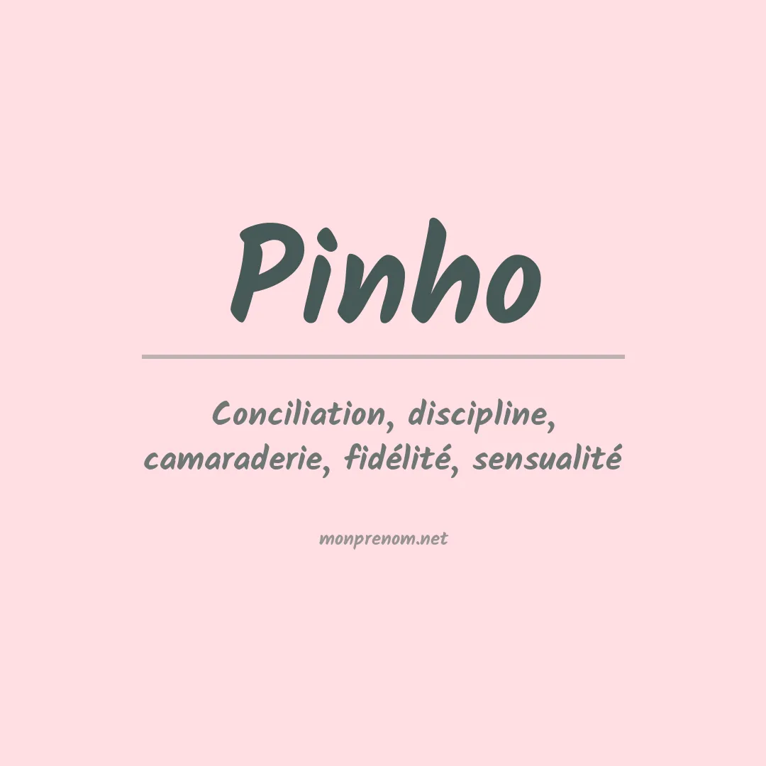Signification du Prénom Pinho