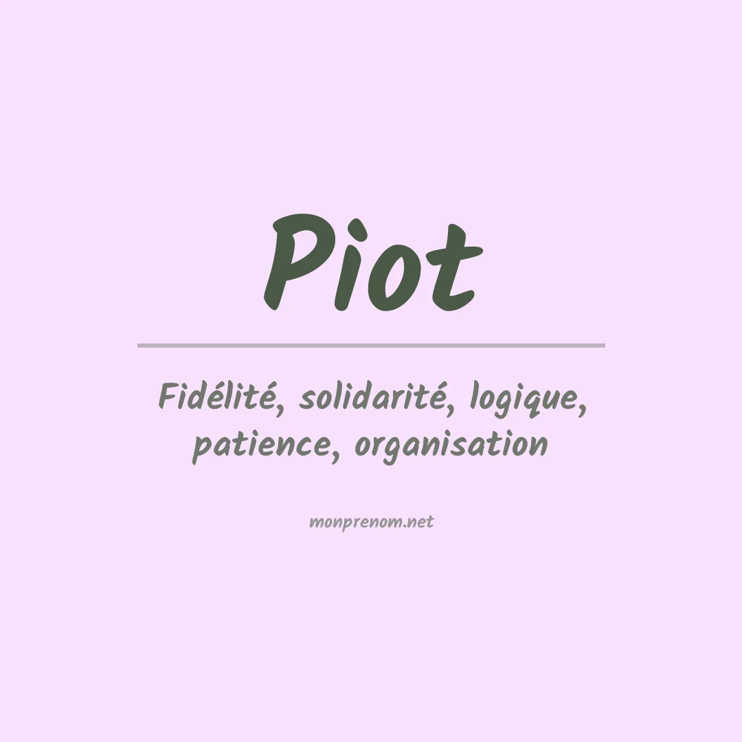 Signification du Prénom Piot Signification du Prénom Piot