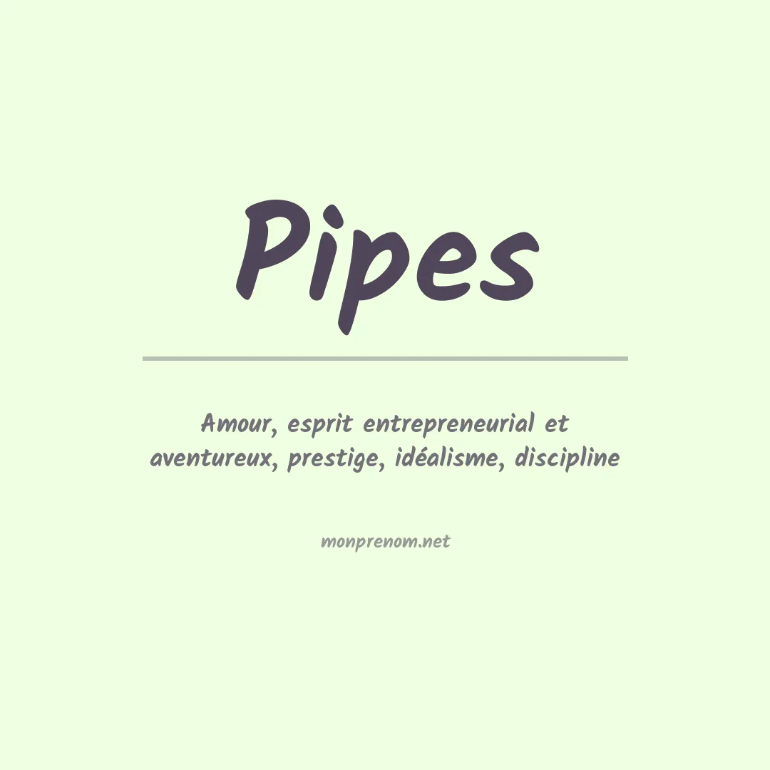 Signification du Prénom Pipes