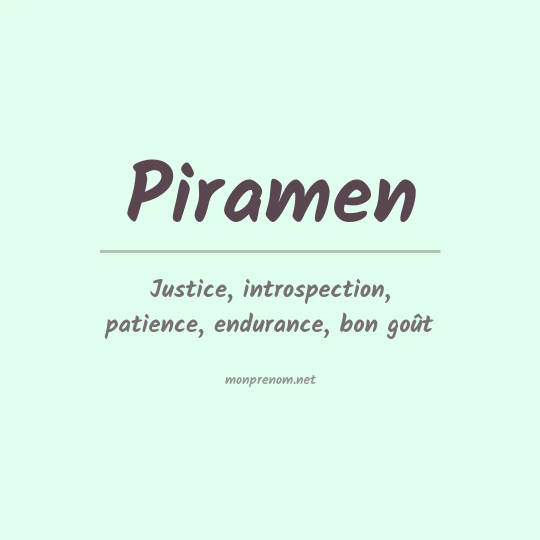 Signification du Prénom Piramen