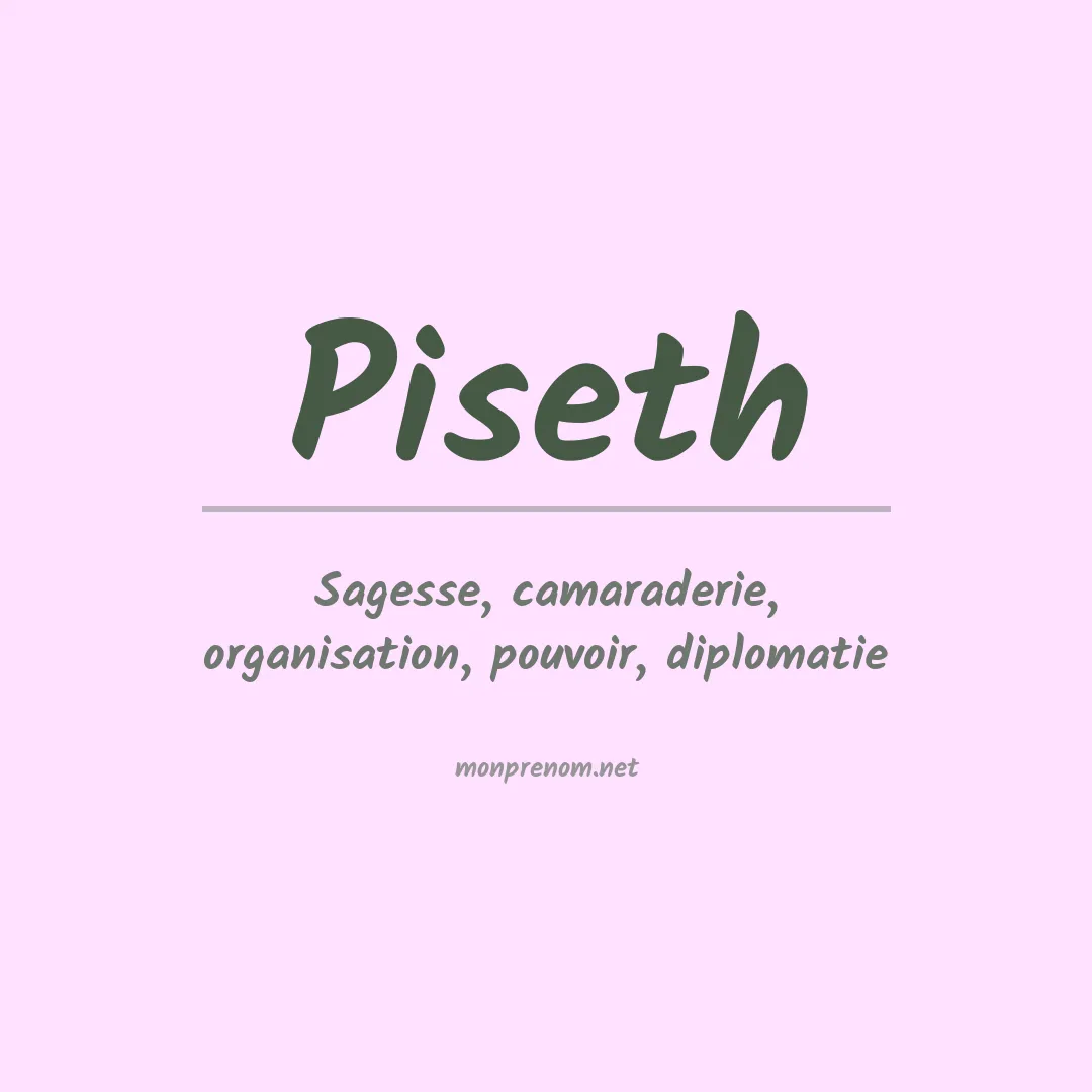 Signification du Prénom Piseth Signification du Prénom Piseth