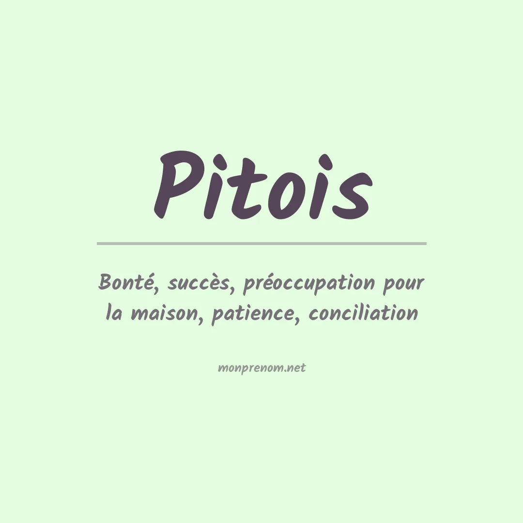 Signification du Prénom Pitois Signification du Prénom Pitois