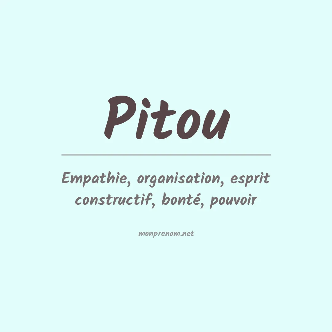 Signification du Prénom Pitou Signification du Prénom Pitou